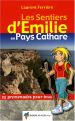 Les sentiers d'Emilie en Pays Cathare : 25 promenades pour tous Livre Les sentiers d'Emilie en Pays Cathare : 25 promenades pour tous