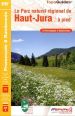 Le Parc naturel régional du Haut-Jura... à pied Livre Le Parc naturel régional du Haut-Jura... à pied