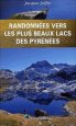 Randonnées vers les plus lacs des Pyrénées Randonnées vers les plus lacs des Pyrénées