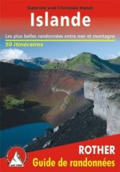 Livre : Islande - Les 50 plus belles randonnées - Guide Rother Islande - Les 50 plus belles randonnées - Guide Rother