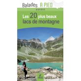 Les 20 plus beaux lacs de montagne en Savoie Les 20 plus beaux lacs de montagne en Savoie