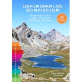 Les plus beaux lacs des Alpes du Sud - 60 randonnées d'exception Les plus beaux lacs des Alpes du Sud - 60 randonnées d'exception
