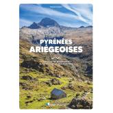 Pyrénées Ariégeoises: Au coeur de montagnes authentiques et de caractère Pyrénées Ariégeoises: Au coeur de montagnes authentiques et de caractère