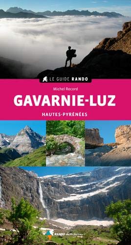 Le Guide Rando - Gavarnie / Luz Le Guide Rando - Gavarnie / Luz