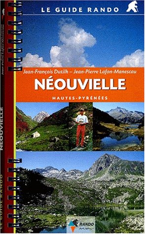 Le Guide Rando Néouvielle Le Guide Rando Néouvielle