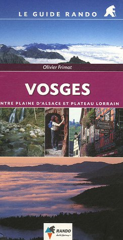 Le Guide Rando Vosges Le Guide Rando Vosges