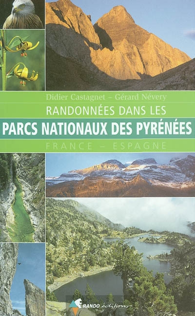 Randonnées dans les parcs nationaux des Pyrénées Randonnées dans les parcs nationaux des Pyrénées