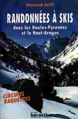 Randonnées à skis dans les Hautes-Pyrénées et le Haut Aragon Randonnées à skis dans les Hautes-Pyrénées et le Haut Aragon