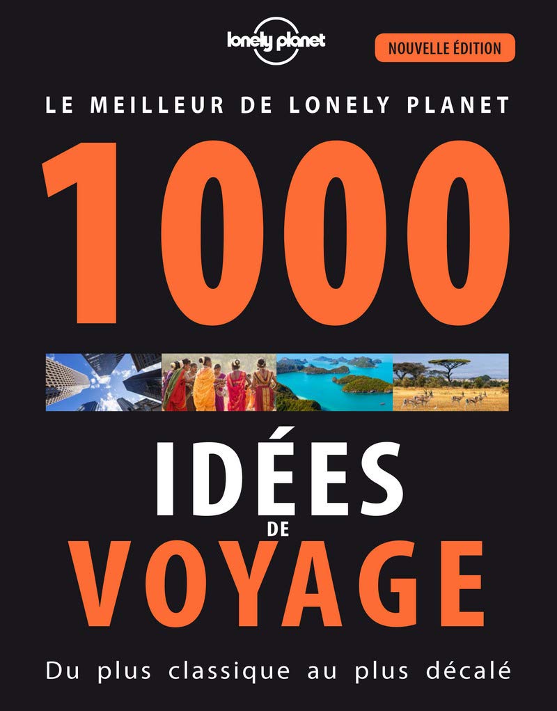 1000 idées de voyage 1000 idées de voyage