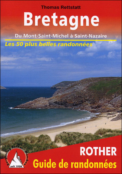 Bretagne, les 50 plus belles randonnées Bretagne, les 50 plus belles randonnées