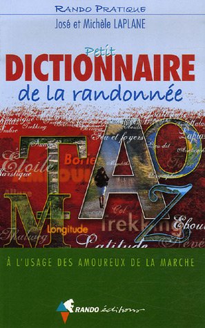 Petit dictionnaire de la randonnée Petit dictionnaire de la randonnée