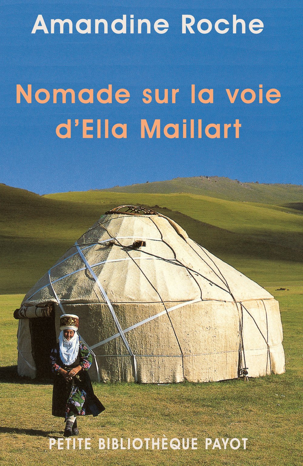Nomade sur la voie d'Ella Maillart Nomade sur la voie d'Ella Maillart