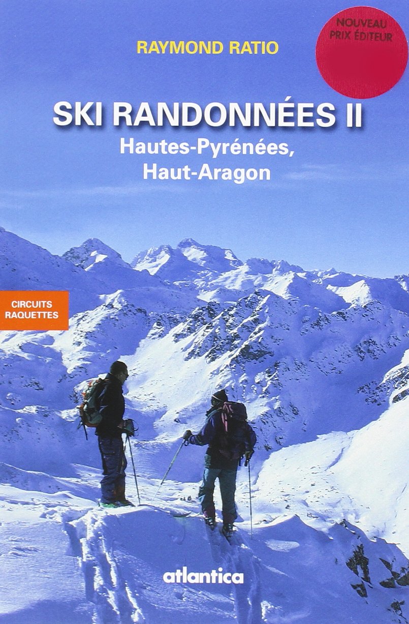 Ski Randonnées II, Hautes-Pyrénées, Haut-Aragon Ski Randonnées II, Hautes-Pyrénées, Haut-Aragon