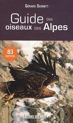 Guide des oiseaux des Alpes Guide des oiseaux des Alpes