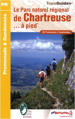 Le parc naturel régional de la chartreuse à pied Le parc naturel régional de la chartreuse à pied