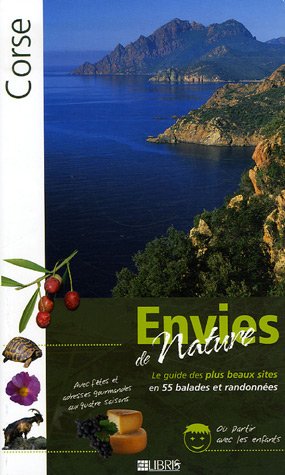 Corse : Le guide des plus beaux sites en 55 balades et randonnées Corse : Le guide des plus beaux sites en 55 balades et randonnées