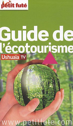 Le Petit Futé Guide de l'écotourisme Le Petit Futé Guide de l'écotourisme