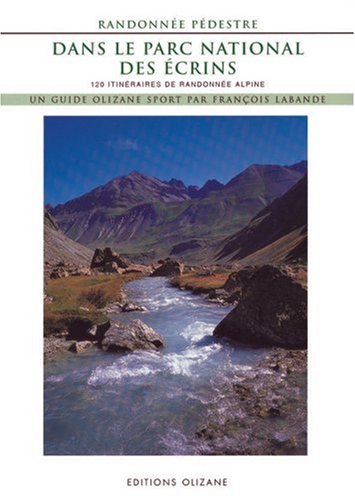 Randonnée pédestre dans le Parc National des Ecrins Randonnée pédestre dans le Parc National des Ecrins