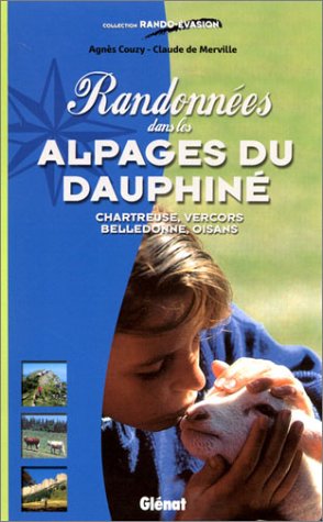 Randonnées dans les alpages du Dauphiné Randonnées dans les alpages du Dauphiné