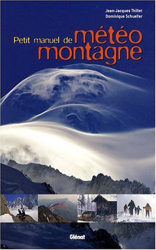 Petit Manuel de Météo de Montagne Petit Manuel de Météo de Montagne