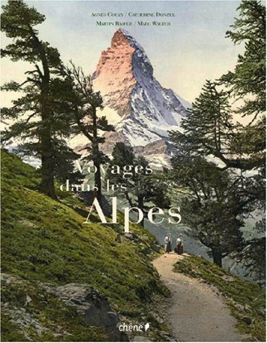 Voyages dans les Alpes Voyages dans les Alpes