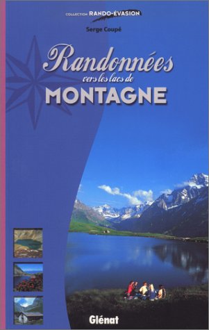 Randonnées vers les lacs de montagne Randonnées vers les lacs de montagne