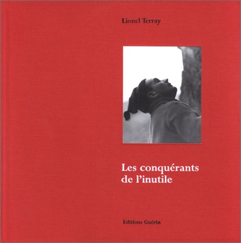 Les Conquérants de l'inutile Les Conquérants de l'inutile