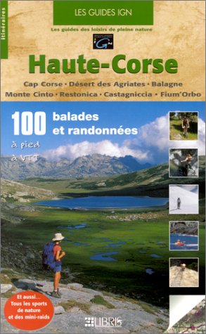 Haute-Corse : 100 balades et randonnées Haute-Corse : 100 balades et randonnées