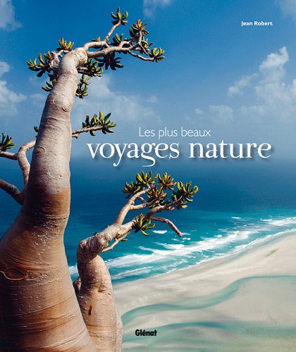 Les plus beaux voyages nature Les plus beaux voyages nature