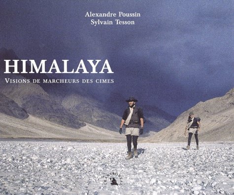 Himalaya : Visions de marcheurs des cimes Himalaya : Visions de marcheurs des cimes
