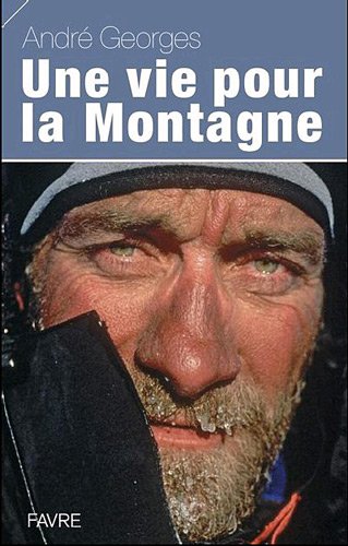 Une vie pour la montagne Une vie pour la montagne