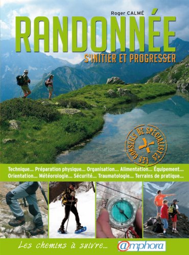 Randonnée - s'initier et progresser, les chemins à suivre... Randonnée - s'initier et progresser, les chemins à suivre...