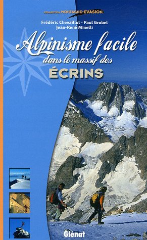 Alpinisme facile dans le massif des Ecrins Alpinisme facile dans le massif des Ecrins