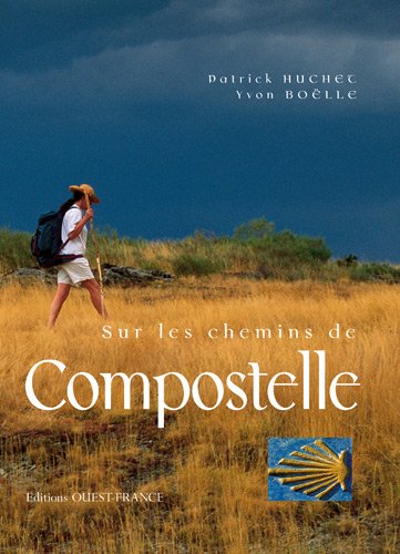 Sur les chemins de Compostelle Sur les chemins de Compostelle