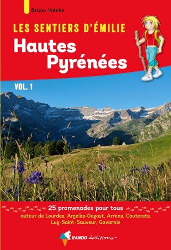 Les Sentiers d'Emilie dans les Hautes-Pyrénées : Tome 1 Les Sentiers d'Emilie dans les Hautes-Pyrénées : Tome 1