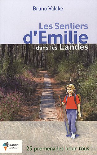 Les Sentiers d'Emilie dans les Landes Les Sentiers d'Emilie dans les Landes