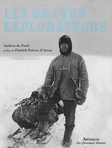 Les grands explorateurs Les grands explorateurs
