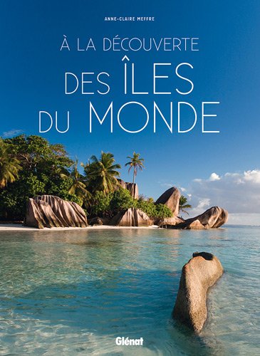 A la découverte des îles du monde A la découverte des îles du monde