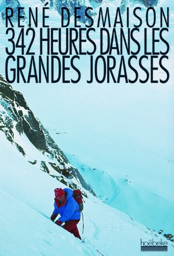 342 heures dans les Grandes Jorasses 342 heures dans les Grandes Jorasses