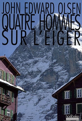 Quatre hommes sur l'Eiger Quatre hommes sur l'Eiger