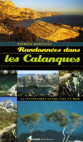 Randonnées dans les Calanques Randonnées dans les Calanques