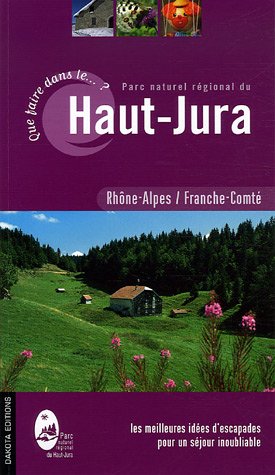 Que faire dans le Parc naturel régional du Haut-Jura Que faire dans le Parc naturel régional du Haut-Jura