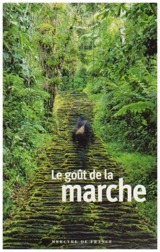 Le goût de la marche Le goût de la marche