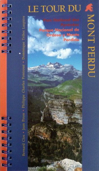 Le tour du Mont Perdu , Parc National des Pyrénées Le tour du Mont Perdu , Parc National des Pyrénées