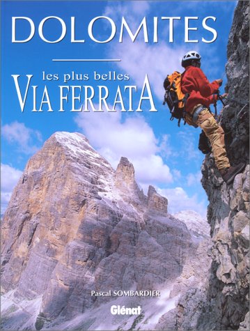 Dolomites : les plus belles via ferrata Dolomites : les plus belles via ferrata