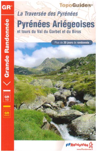 Traversée des Pyrénées : Pyrénées Ariégeoises, Luchonnais - Couserans - Vicdessos - Haute-Ariège, Val du Garbet, Biros Traversée des Pyrénées : Pyrénées Ariégeoises, Luchonnais - Couserans - Vicdessos - Haute-Ariège, Val du Garbet, Biros