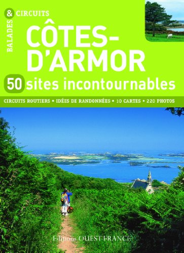 Côtes-d'Armor : 50 sites incontournables Côtes-d'Armor : 50 sites incontournables