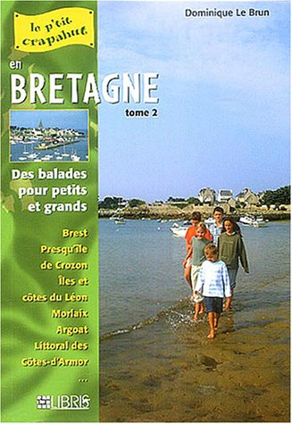 En Bretagne : Tome 2, Finistère Nord et Côtes-d'Armor Balades pours petits et grands En Bretagne : Tome 2, Finistère Nord et Côtes-d'Armor Balades pours petits et grands