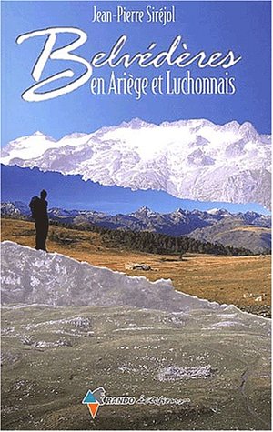 Belvédère en Ariège et Luchonnais Belvédère en Ariège et Luchonnais