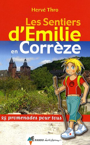 Les sentiers d'Emilie en Corrèze Les sentiers d'Emilie en Corrèze